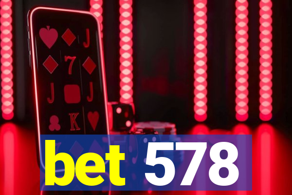 bet 578
